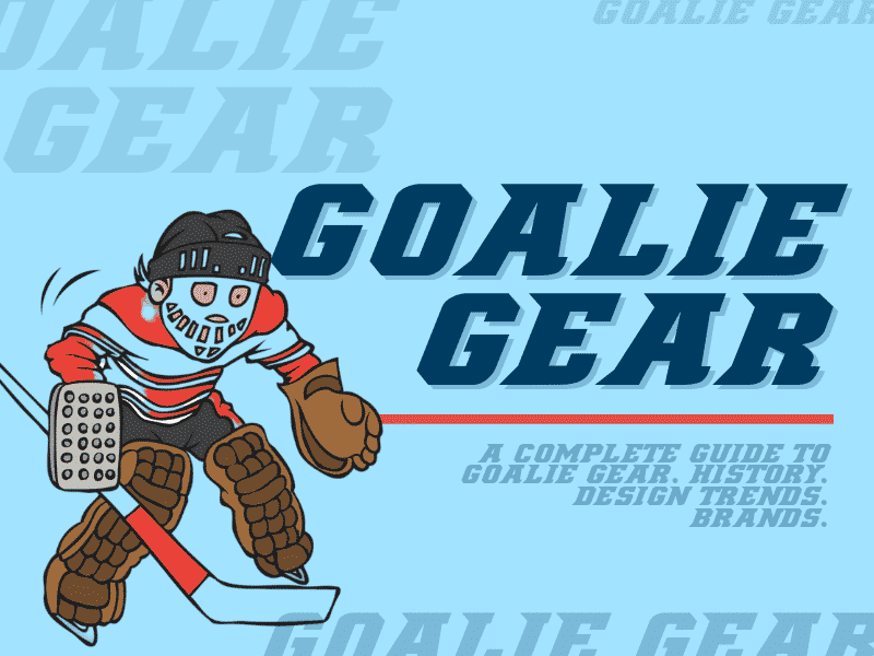 The Evolution of Goalie Gear - Hockey World Blog