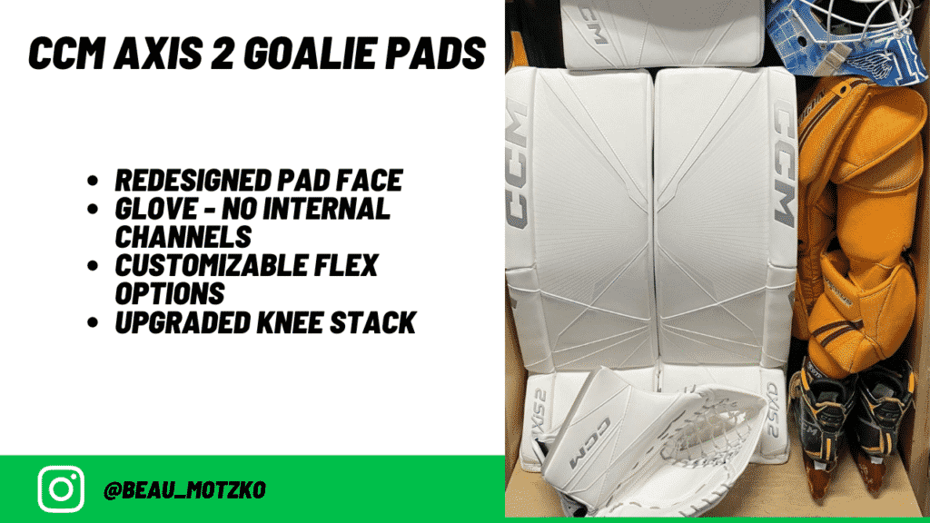 First look at the new CCM Axis 2 Goalie Pads